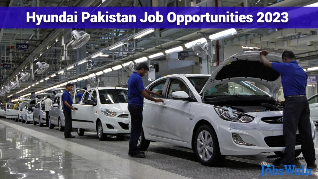 Hyundai Pakistan Job Opportunities 2023