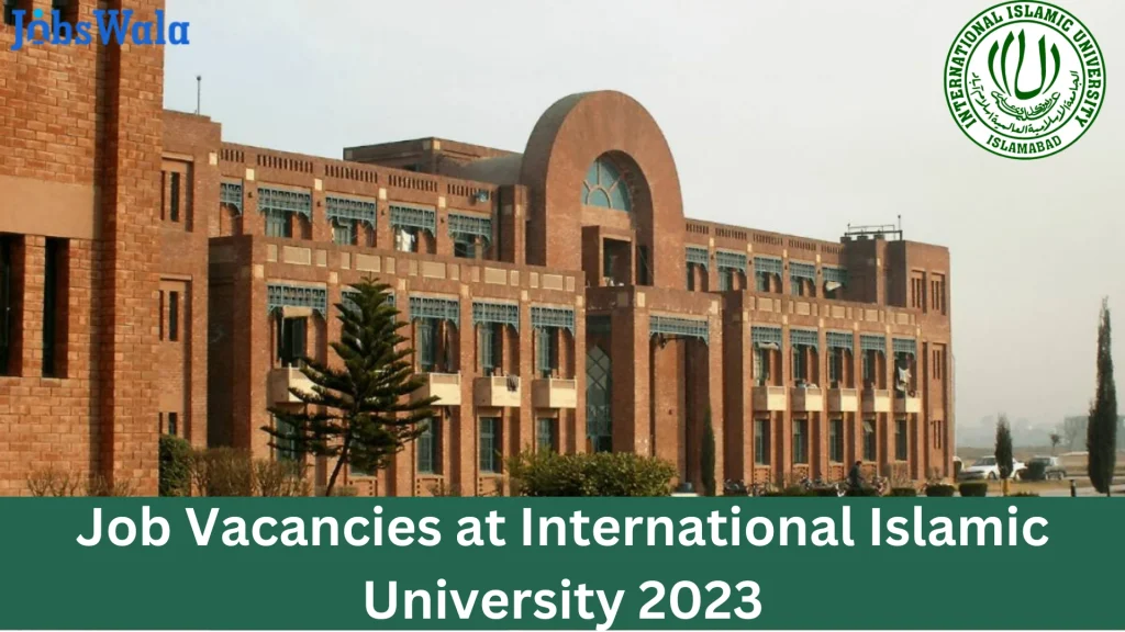 Job Vacancies at International Islamic University 2023