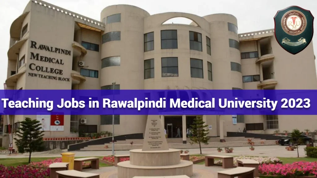 Teaching Jobs in Rawalpindi Medical University 2023