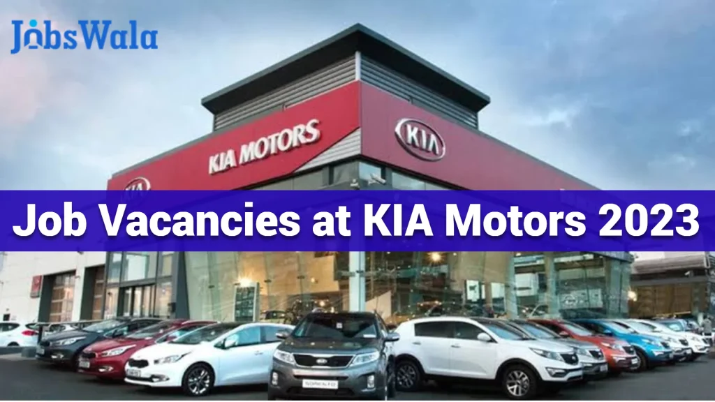 Job Vacancies at KIA Motors in Pakistan 2023