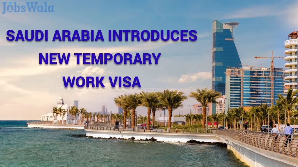 Saudi Arabia Introduces New Temporary Work Visa