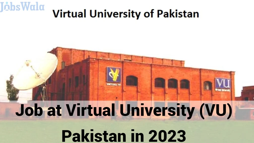 Jobs at Virtual University (VU) Pakistan in 2023